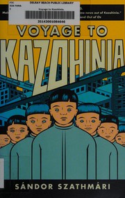 Front cover of Voyage to Kazohinia by Sándor Szathmári