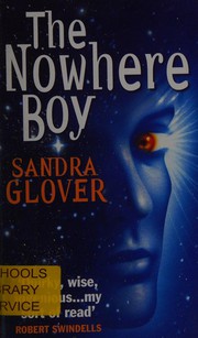 Cover of The nowhere boy by Sandra Glover