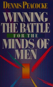 Front cover of Winning the Battle for the Minds of Men by Dennis Peacocke