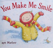 Cover of You make me smile by Layn Marlow
