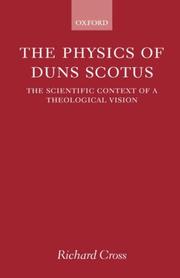 Front cover of The physics of Duns Scotus by Cross, Richard.