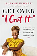 Cover of Get over 'I Got It' by Elayne Fluker