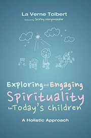 Front cover of Exploring and engaging spirituality for today's children by La Verne Tolbert