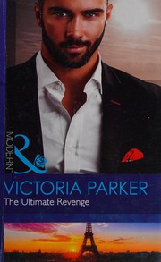 Front cover of Ultimate Revenge by Victoria Parker