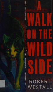 Front cover of A Walk on the Wild Side by Robert Westall