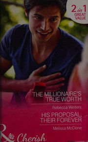 Front cover of The Millionaire's True Worth by Rebecca Winters