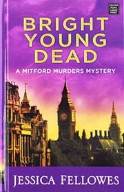 Cover of Bright young dead by Jessica Fellowes