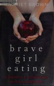 Front cover of Brave girl eating by Harriet Brown