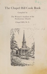 Front cover of The Chapel Hill cook book by N.C.). Woman's Auxiliary Chapel Hill Presbyterian Church (Chapel Hill
