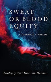 Front cover of Sweat or Blood Equity by Sherwood G Conde