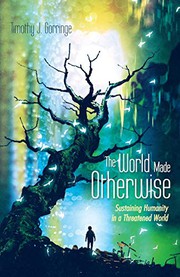 Cover of The World Made Otherwise by Timothy J. Gorringe