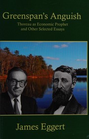 Cover of Greenspan's anguish, Thoreau as economic prophet, & other selected essays by Jim Eggert