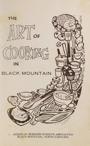 Front cover of The art of cooking in Black Mountain by American Business Women's Association. Black Mountain Chapter