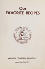 Front cover of Our favorite recipes by N.C.) Business & Professional Woman's Club (Lenoir