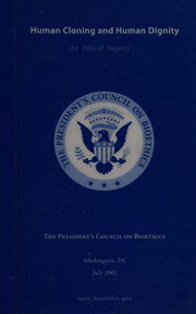 Cover of Human cloning and human dignity by President's Council on Bioethics (U.S.)