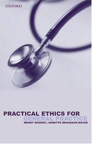 Cover of Practical ethics for general practice by Rogers, Wendy A. Dr.