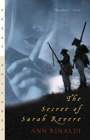 Front cover of The secret of Sarah Revere by Ann Rinaldi