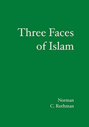 Front cover of Three Faces of Islam by Norman C. Rothman