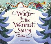 Front cover of Winter is the warmest season by Lauren Stringer