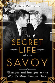 Front cover of Secret Life of the Savoy by Olivia Williams