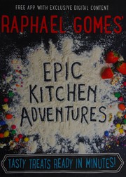 Cover of Raphael Gomes' epic kitchen adventures by Raphael Gomes