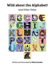 Front cover of Wild about the Alphabet by Mike Crowder