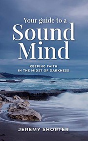 Front cover of Your Guide To A Sound Mind by Jeremy Shorter