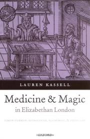 Front cover of Medicine and Magic in Elizabethan London: Simon Forman by Lauren Kassell