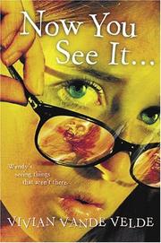 Front cover of Now You See It . . by Vivian Vande Velde