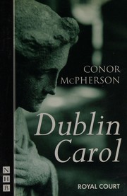 Cover of Royal Court Theatre presents Dublin carol by Conor McPherson