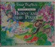 Front cover of Bunny and the Pixies by Enid Blyton