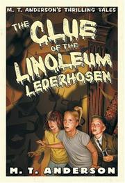 Front cover of The clue of the linoleum lederhosen by M. T. Anderson