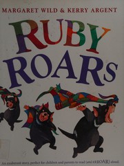 Cover of Ruby Roars by Margaret Wild