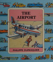 Front cover of The Airport (Busy Places) by Philippe Dupasquier