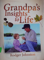 Front cover of Grandpa's insights to life by Rodger Johnston