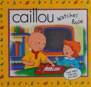 Front cover of Caillou watches Rosie by Marion Johnson