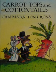Front cover of Carrot Tops and Cotton Tails by Jan Mark