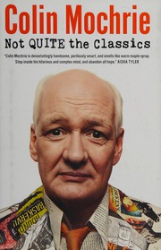 Front cover of Not quite the classics by Colin Mochrie