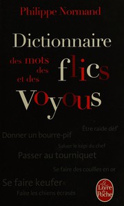 Front cover of Dictionnaire des mots des flics et des voyous by Philippe Normand