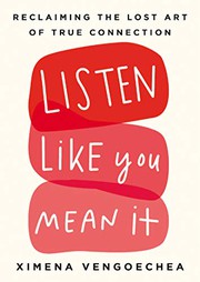 Front cover of Listen Like You Mean It by Ximena Vengoechea