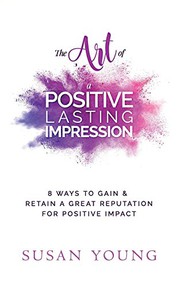 Cover of The Art of a Positive Lasting Impression by Susan C Young MSA