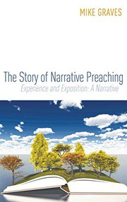 Front cover of The story of narrative preaching by Mike Graves
