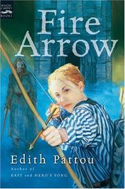 Front cover of Fire Arrow (The Songs of Eirren #2) by Edith Pattou