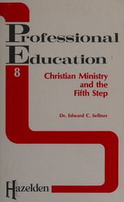 Front cover of Christian ministry and the fifth step (Professional Education) by Edward C Sellner
