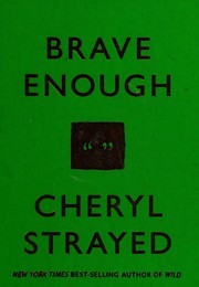 Cover of Brave enough by Cheryl Strayed