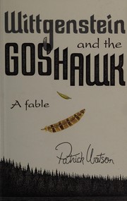 Cover of Wittgenstein and the goshawk by Patrick Watson