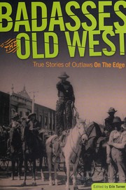 Front cover of Badasses of the old West by Erin H. Turner