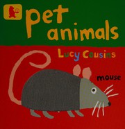 Cover of Pet animals by Lucy Cousins
