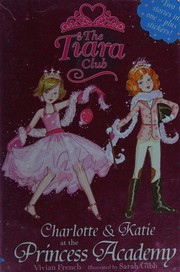 Front cover of Charlotte & Katie at the Princess Academy by Vivian French