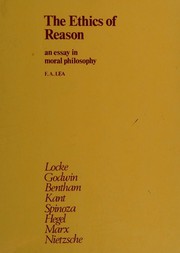 Cover of The ethics of reason by F. A. Lea